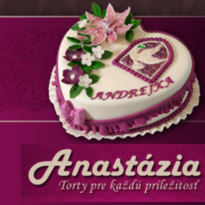 Anastázia - Torty pre každú príležitosť